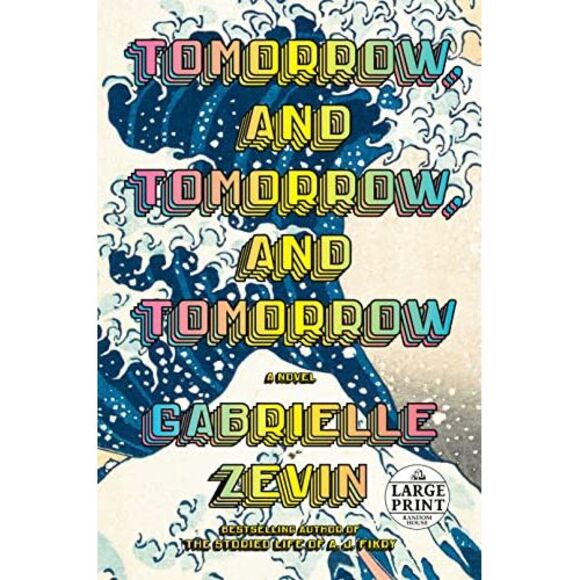 Tomorrow, and Tomorrow, and Tomorrow -- Gabrielle Zevin - Picture 2 of 2